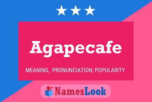 Agapecafe Name Poster