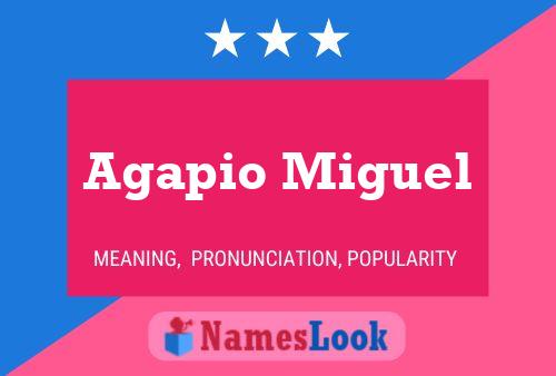 Agapio Miguel Name Poster