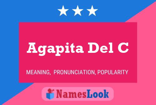 Agapita Del C Name Poster