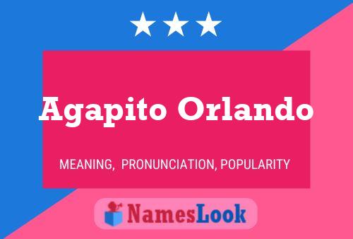 Agapito Orlando Name Poster