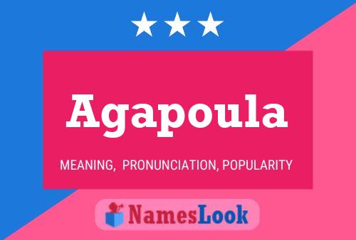 Agapoula Name Poster