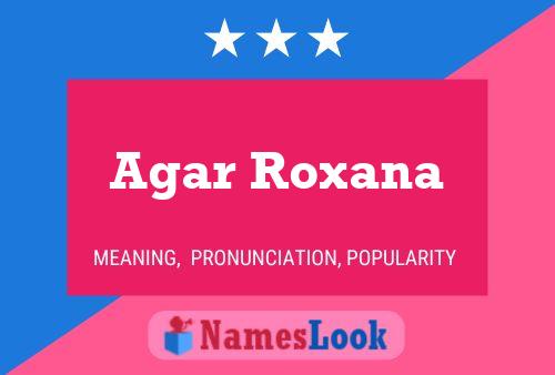 Agar Roxana Name Poster