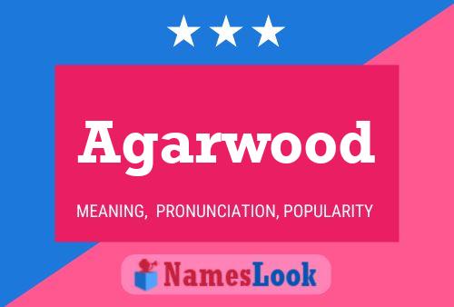 Agarwood Name Poster