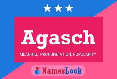 Agasch Name Poster