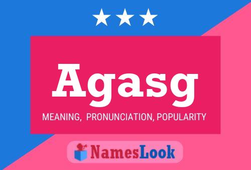 Agasg Name Poster