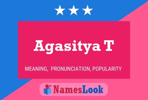 Agasitya T Name Poster