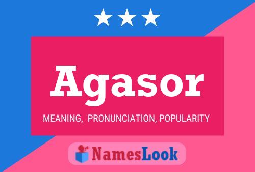 Agasor Name Poster