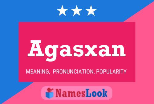 Agasxan Name Poster