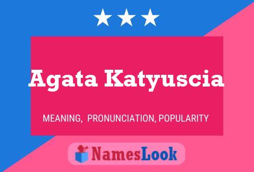 Agata Katyuscia Name Poster