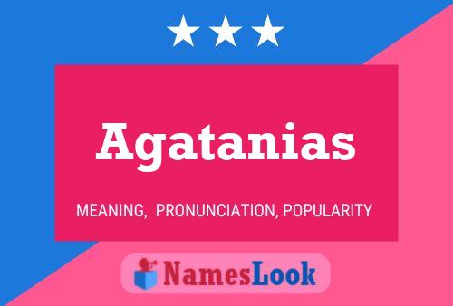 Agatanias Name Poster