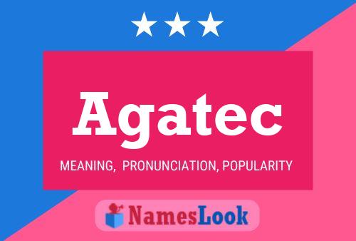 Agatec Name Poster