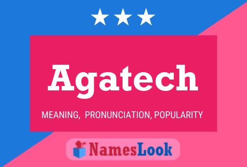 Agatech Name Poster