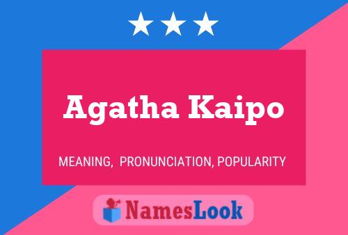 Agatha Kaipo Name Poster