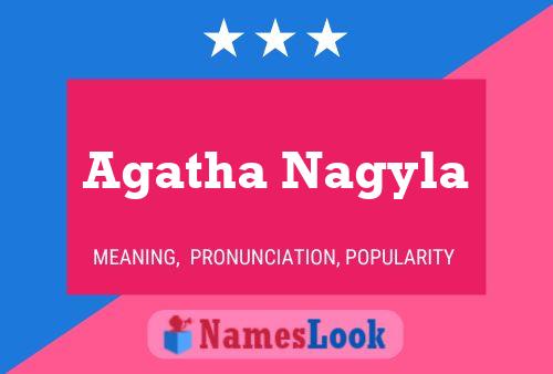 Agatha Nagyla Name Poster