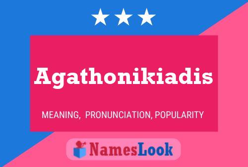 Agathonikiadis Name Poster