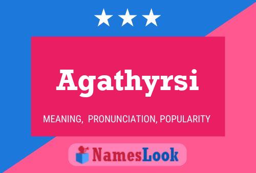 Agathyrsi Name Poster