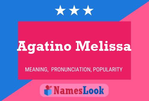 Agatino Melissa Name Poster