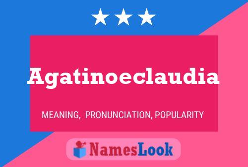 Agatinoeclaudia Name Poster