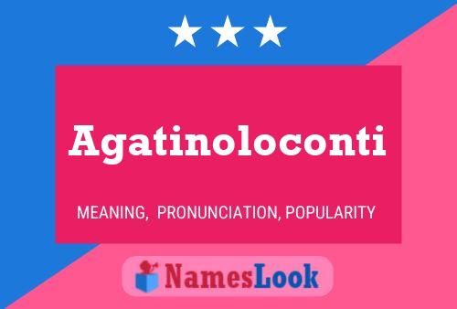 Agatinoloconti Name Poster