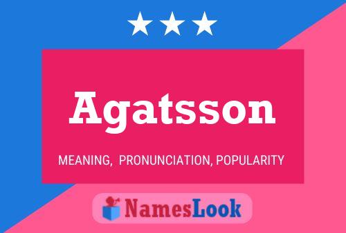 Agatsson Name Poster