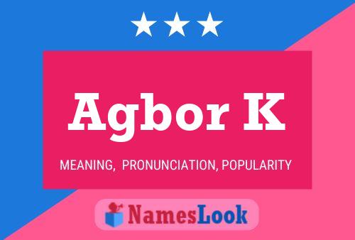 Agbor K Name Poster