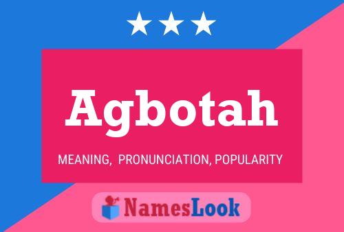 Agbotah Name Poster