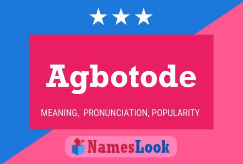 Agbotode Name Poster