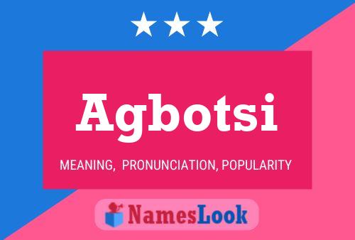 Agbotsi Name Poster