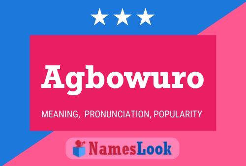 Agbowuro Name Poster