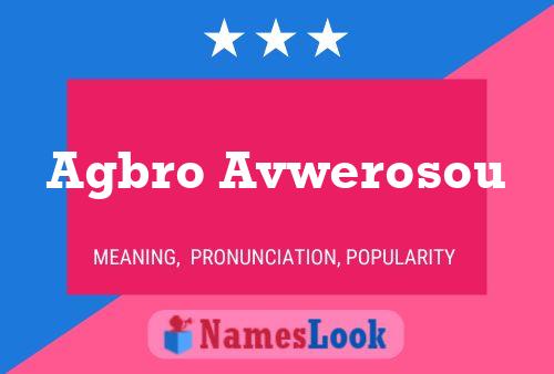 Agbro Avwerosou Name Poster