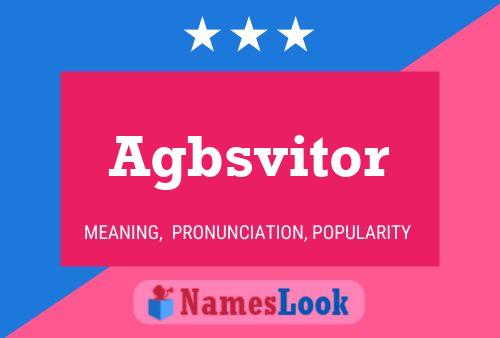 Agbsvitor Name Poster