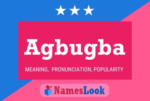 Agbugba Name Poster