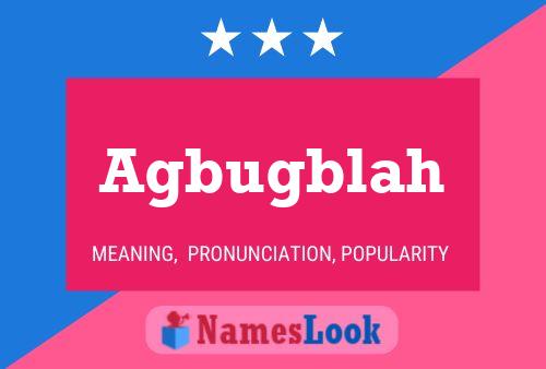 Agbugblah Name Poster