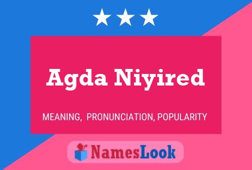 Agda Niyired Name Poster