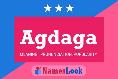 Agdaga Name Poster