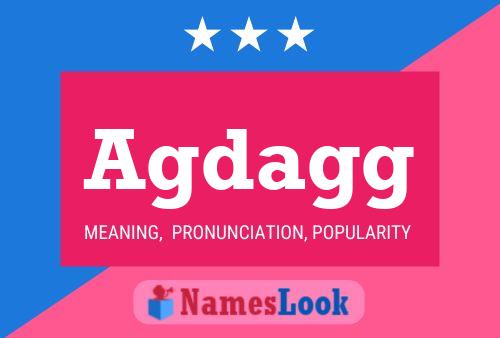 Agdagg Name Poster