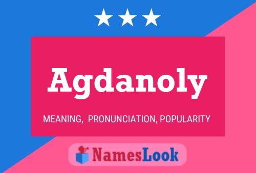 Agdanoly Name Poster