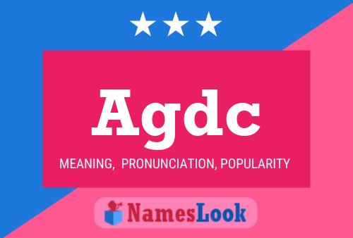 Agdc Name Poster