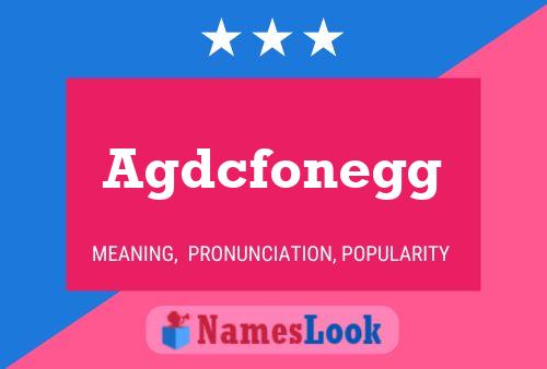 Agdcfonegg Name Poster