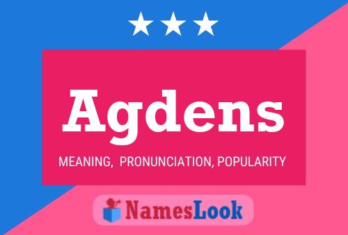 Agdens Name Poster