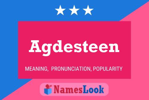 Agdesteen Name Poster