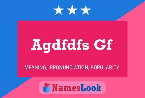 Agdfdfs Gf Name Poster