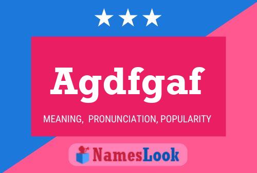 Agdfgaf Name Poster