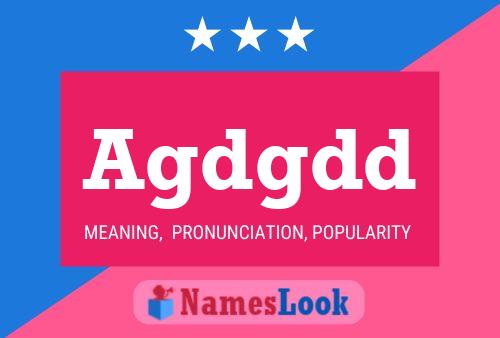 Agdgdd Name Poster