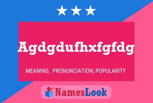 Agdgdufhxfgfdg Name Poster