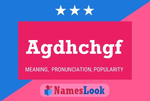 Agdhchgf Name Poster