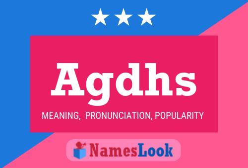 Agdhs Name Poster