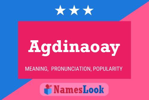 Agdinaoay Name Poster