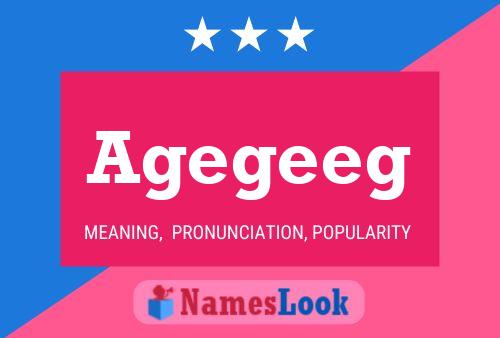 Agegeeg Name Poster