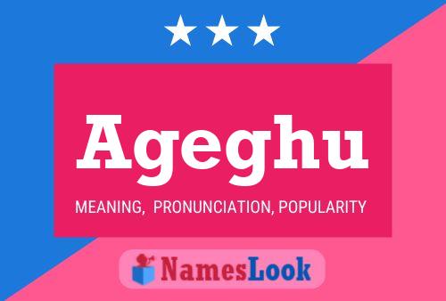 Ageghu Name Poster